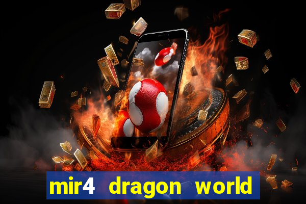 mir4 dragon world private server